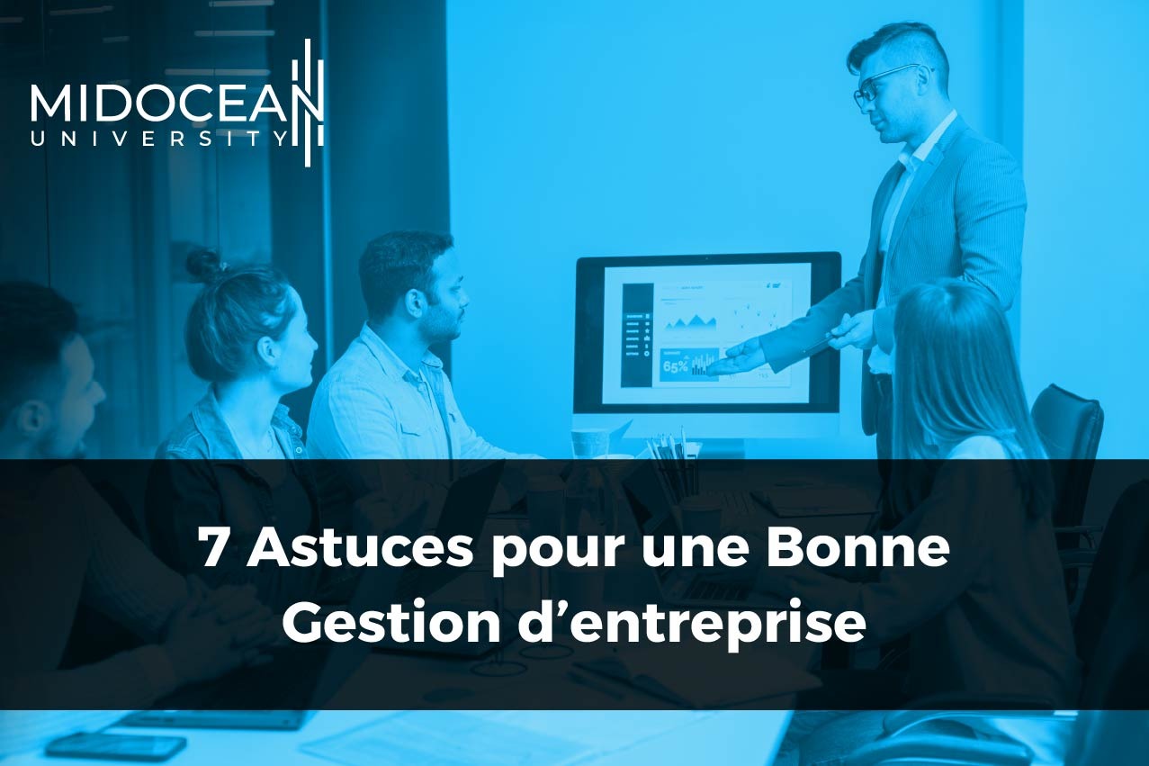7 Astuces pour une Bonne Gestion d’Entreprise