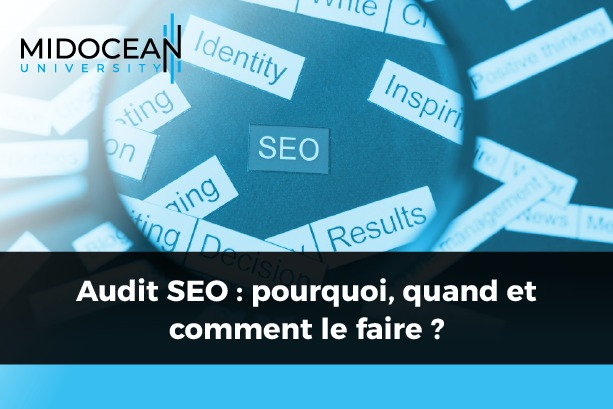 Audit SEO : pourquoi, quand et comment le faire ?